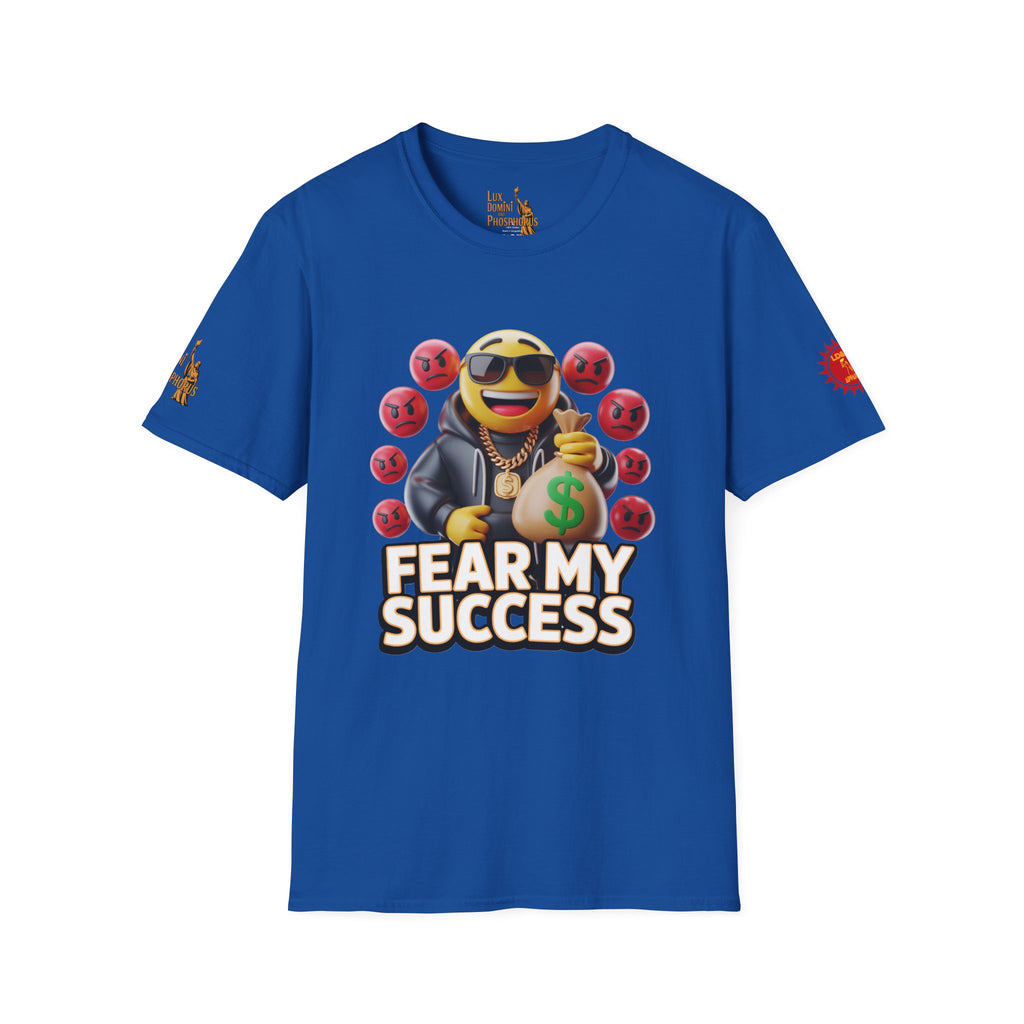 Fear My Success T-Shirt