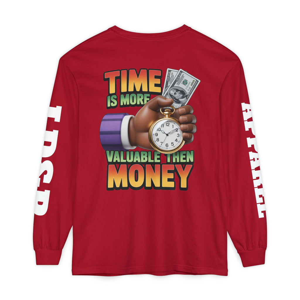Time is more valuable than money Long Sleeve T-Shirt