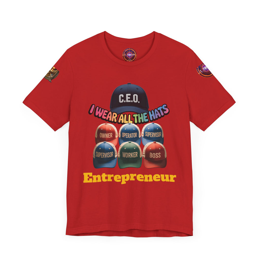 Entrepreneur Hat Unisex Tee - I Wear All The Hats Design