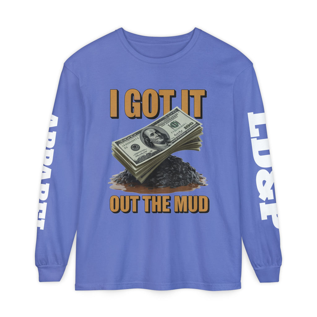 I Got It Out The Mud Long Sleeve T-Shirt LD&P APPAREL DESIGN