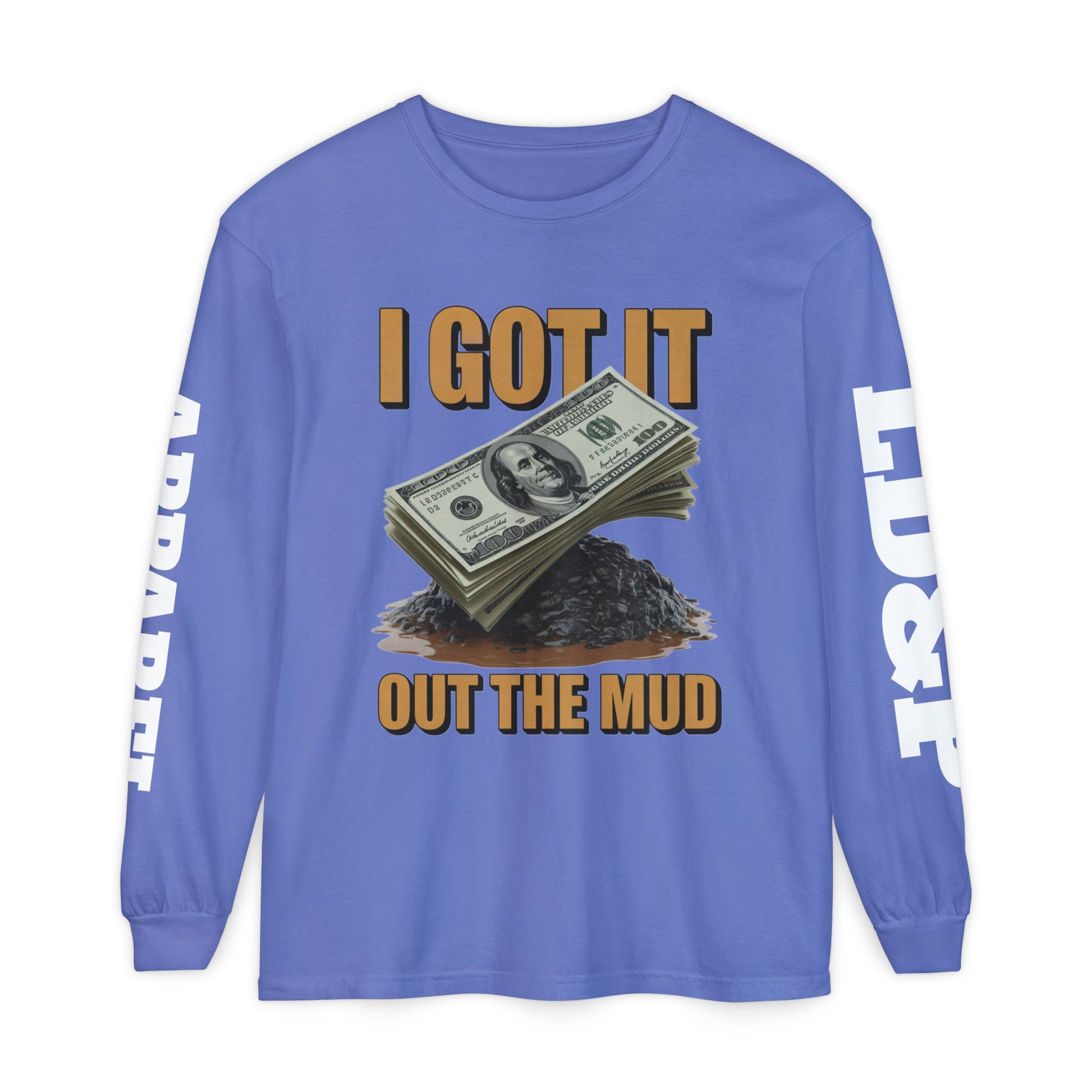 I Got It Out The Mud Long Sleeve T-Shirt LD&P APPAREL DESIGN