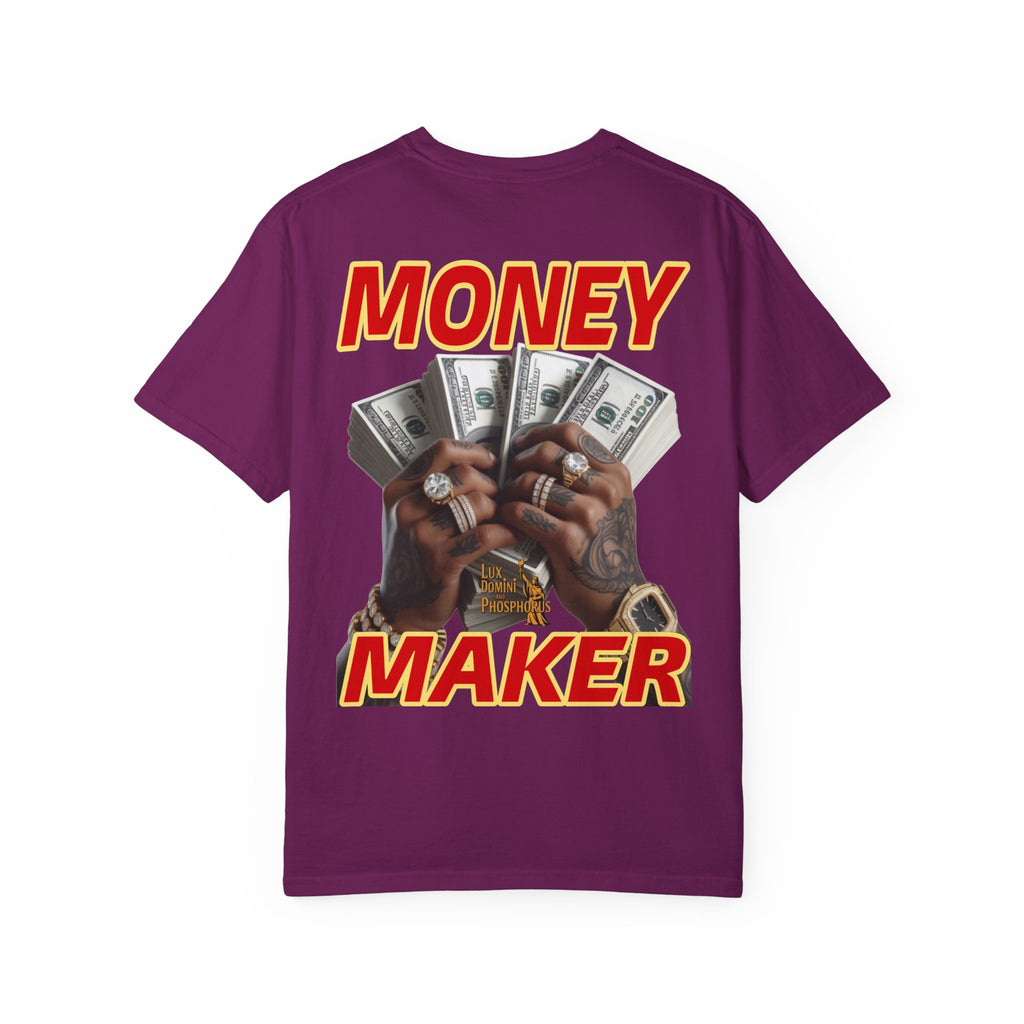 Money Maker T-Shirt - Unisex Garment-Dyed Tee