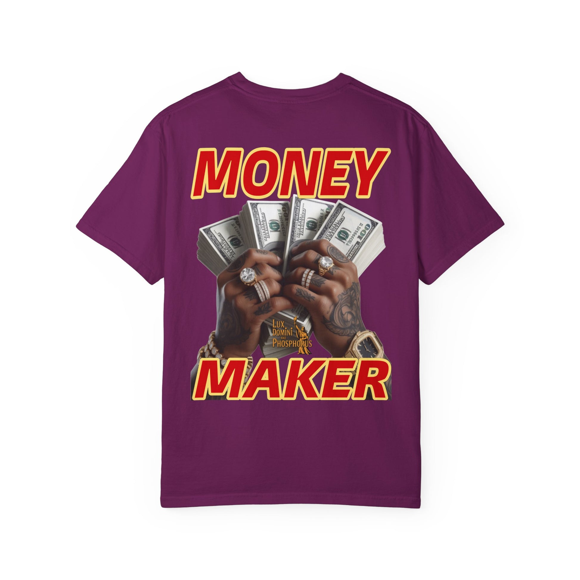 Money Maker T-Shirt - Unisex Garment-Dyed Tee