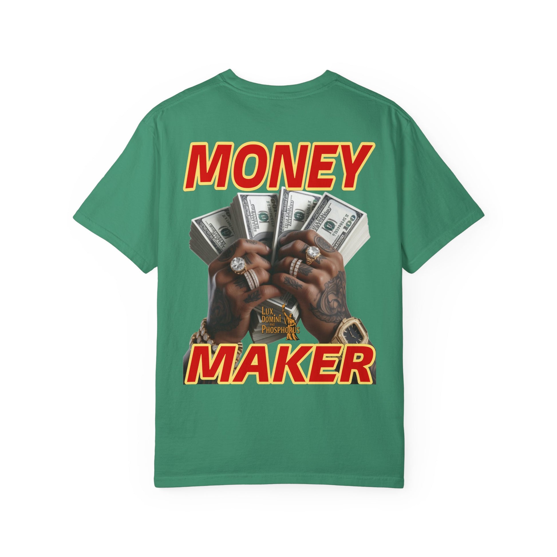 Money Maker T-Shirt - Unisex Garment-Dyed Tee