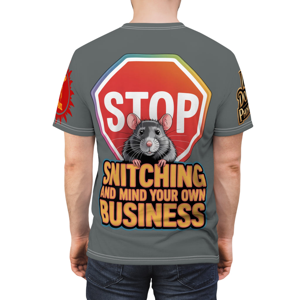 Grey Stop Snitching Print Unisex Cut & Sew Tee