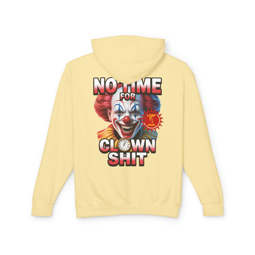 No Time For Clown Shit Hoodie