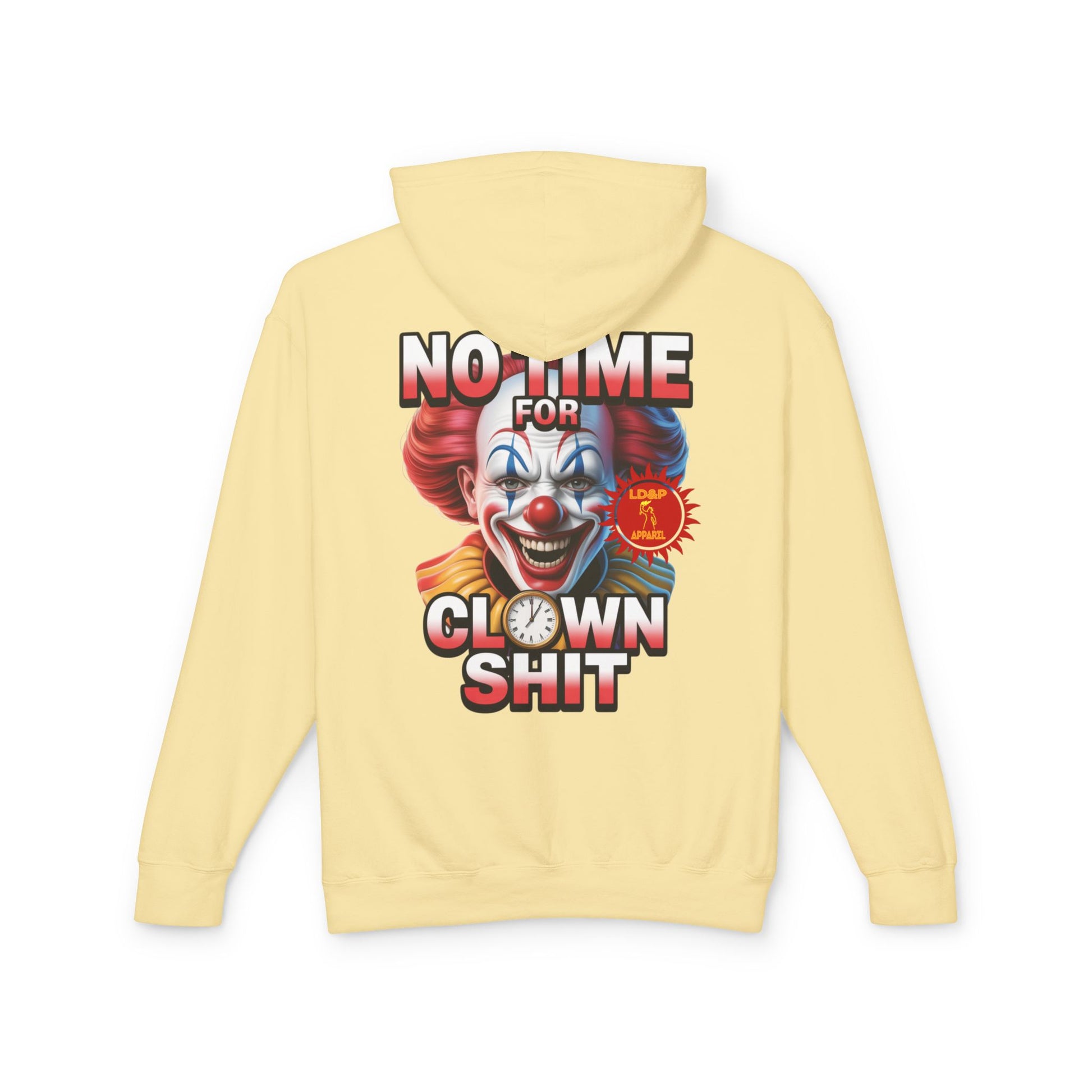 No Time For Clown Shit Hoodie