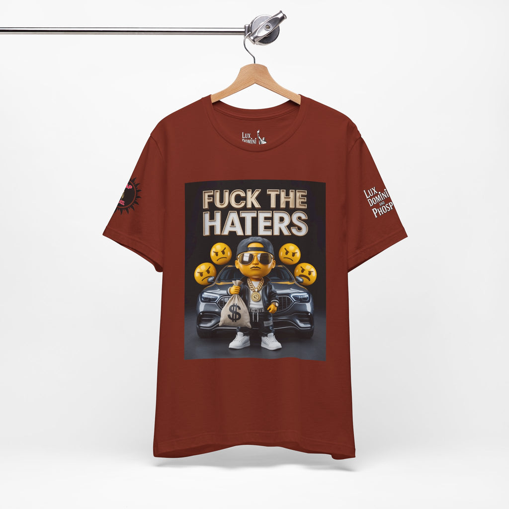 Fuck the Haters Unisex Tee - Bold Graphic Motivational Shirt