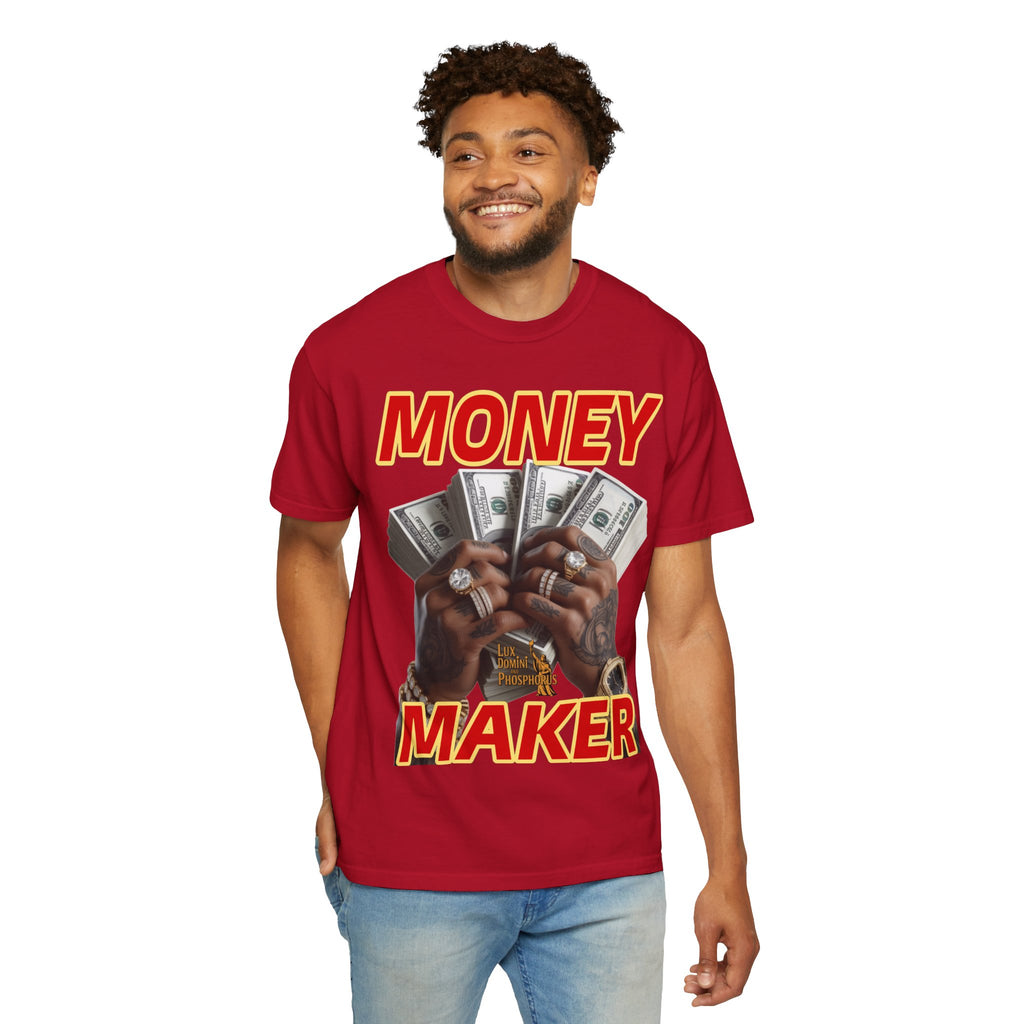 Money Maker T-Shirt - Unisex Garment-Dyed Tee