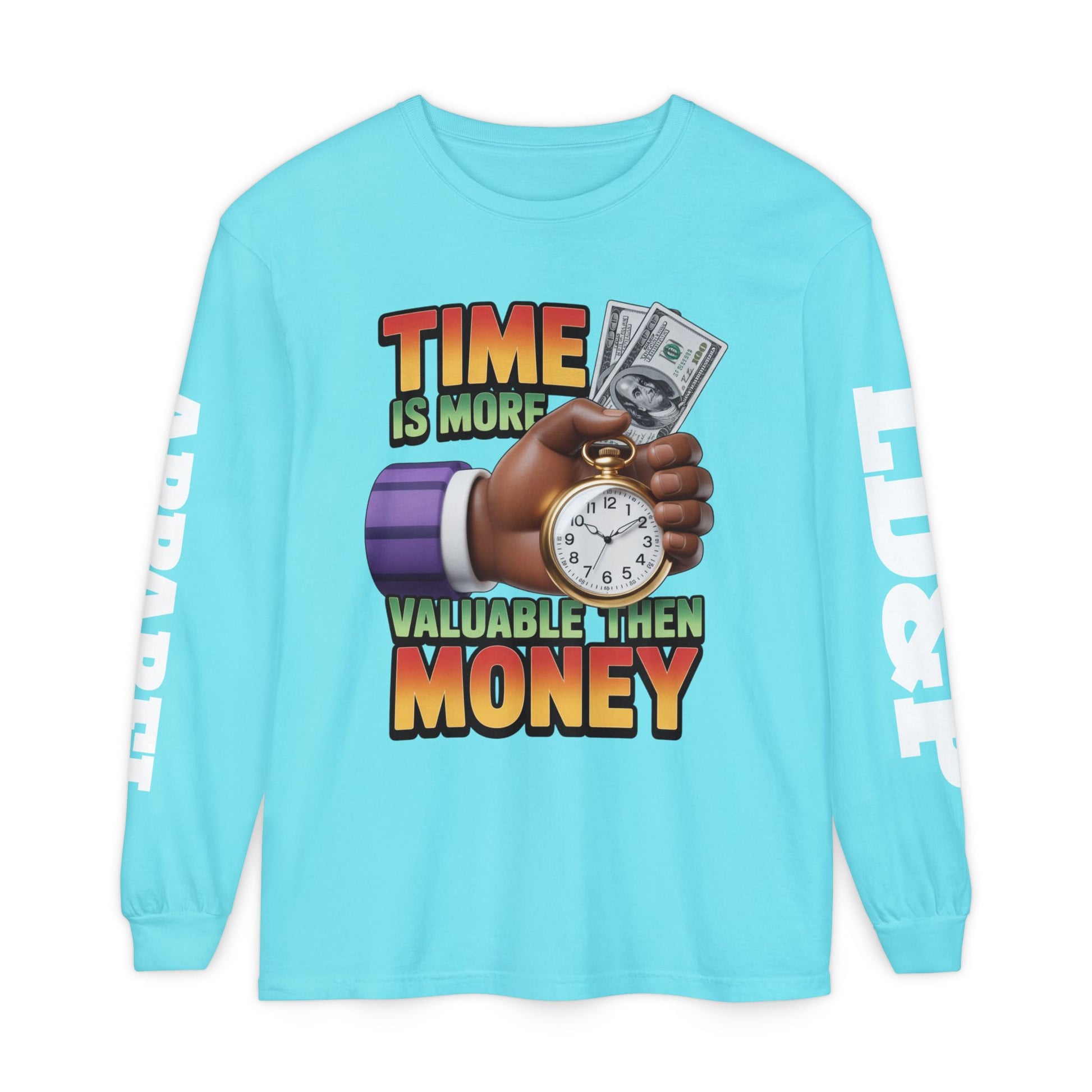 Time is more valuable than money Long Sleeve T-Shirt