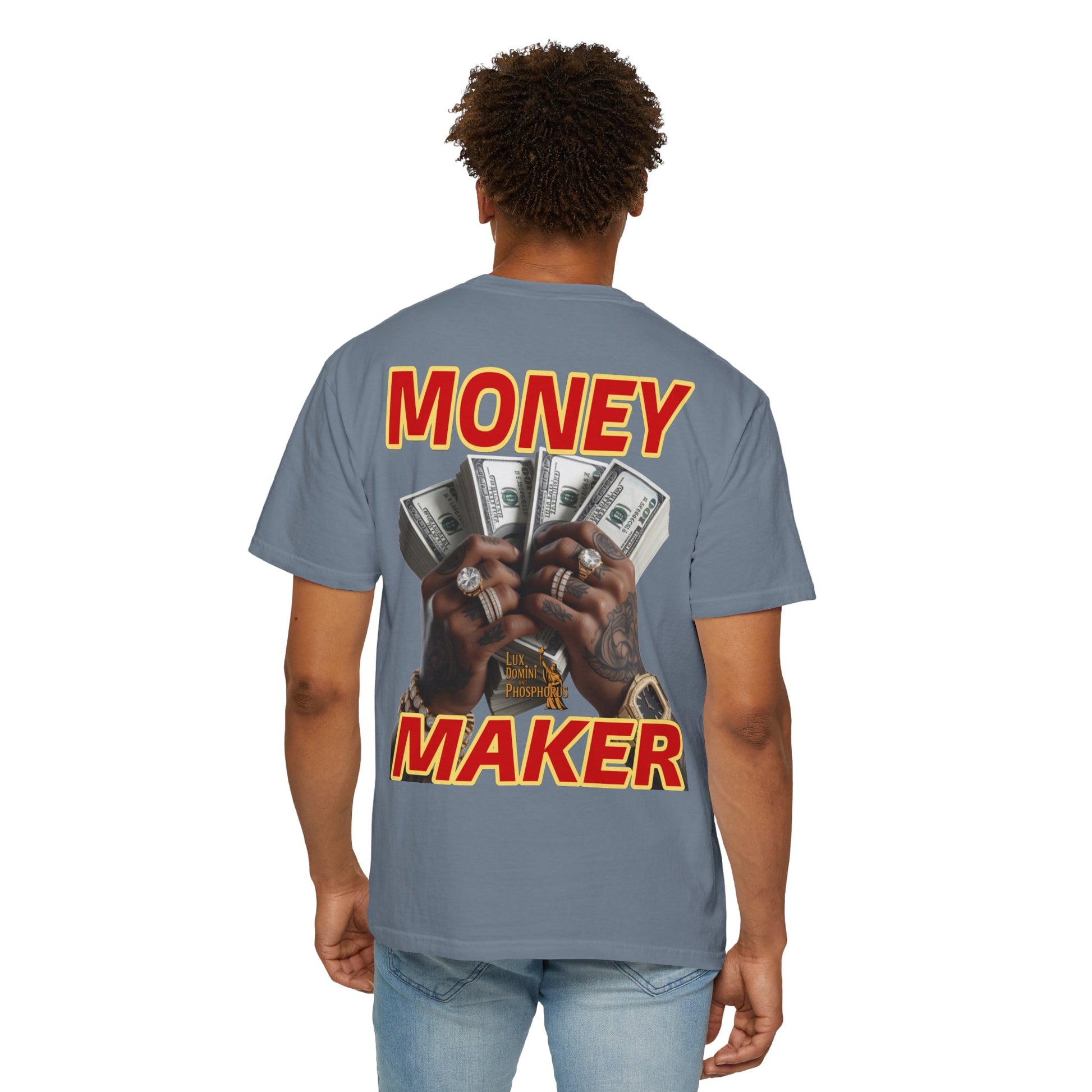 Money Maker T-Shirt - Unisex Garment-Dyed Tee