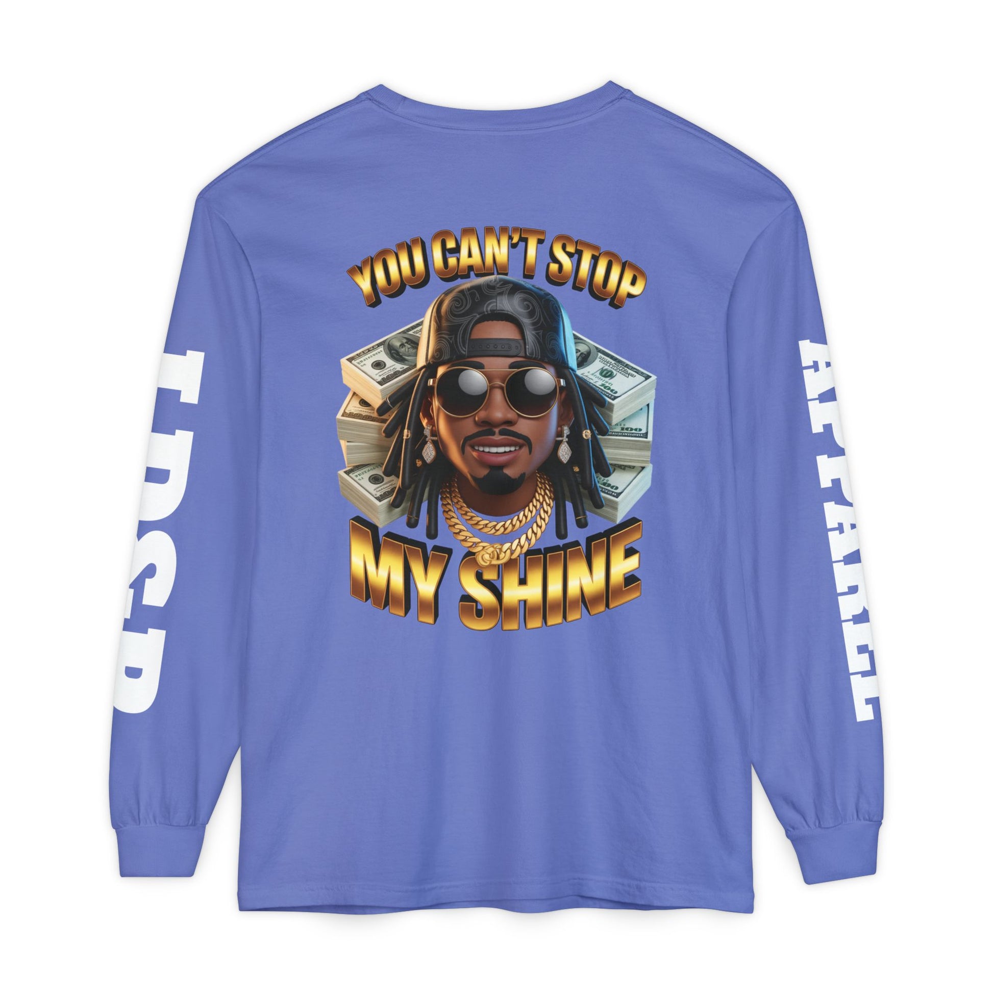 'You can't stop my shine ' Long Sleeve T-Shirt