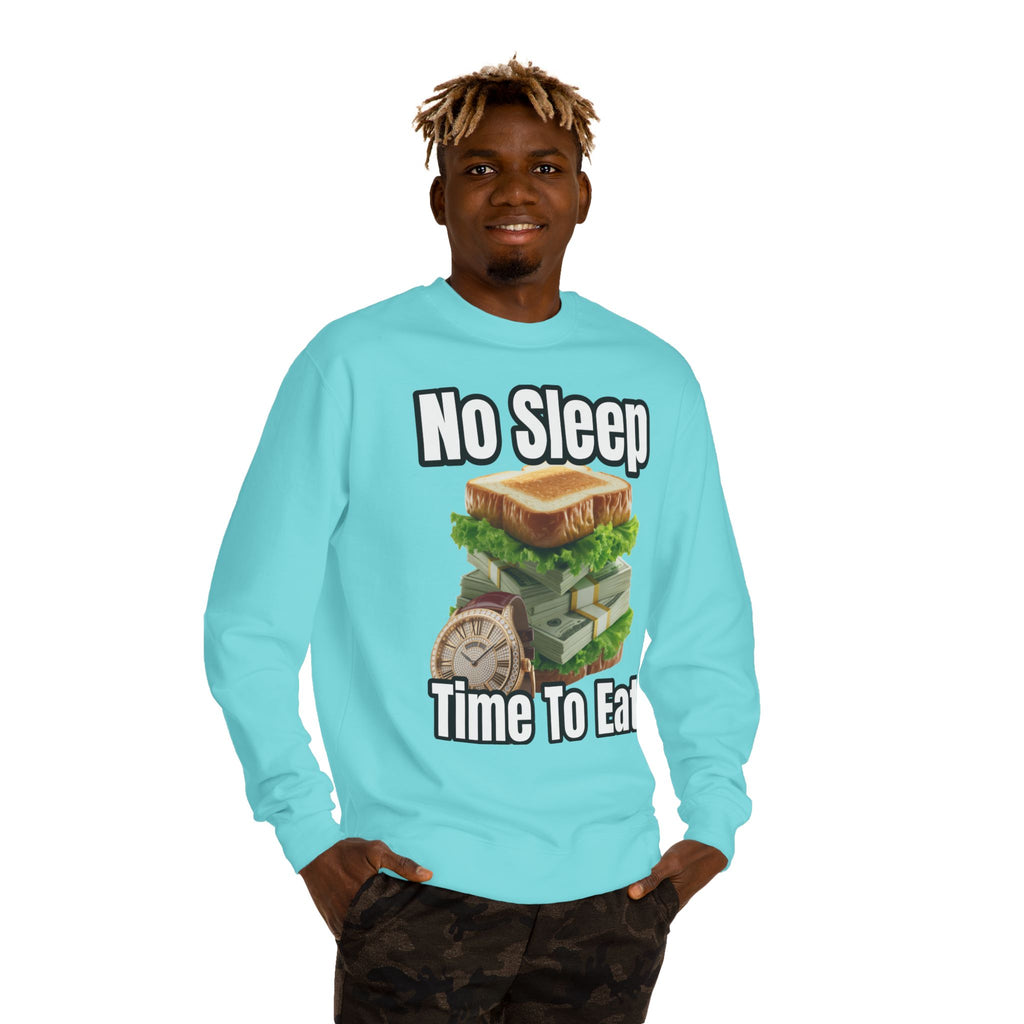 Unisex Sweatshirt No Sleep Time To Eat