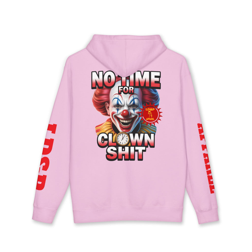 NO TIME FOR CLOWN SHIT  Hoodie