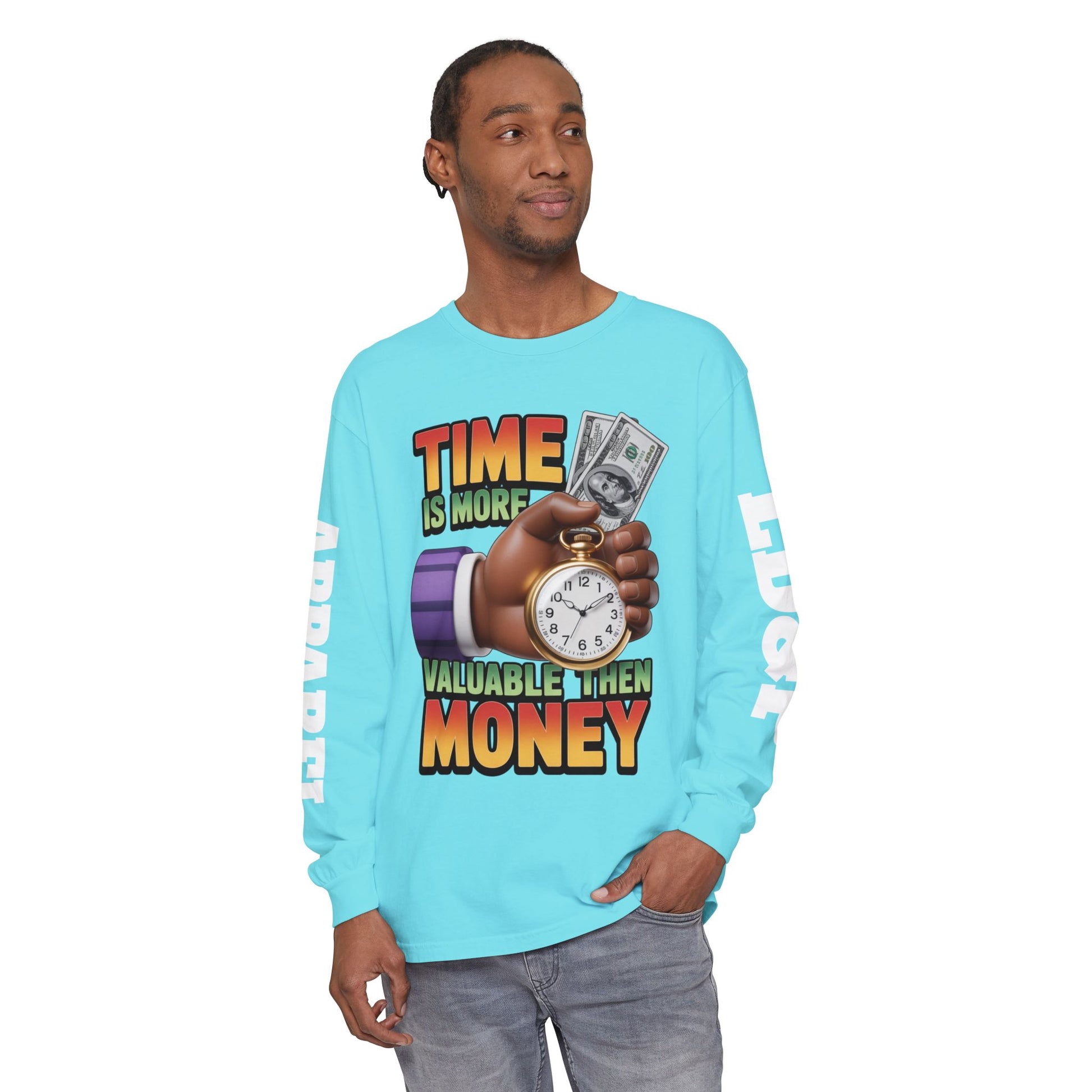 Time is more valuable than money Long Sleeve T-Shirt