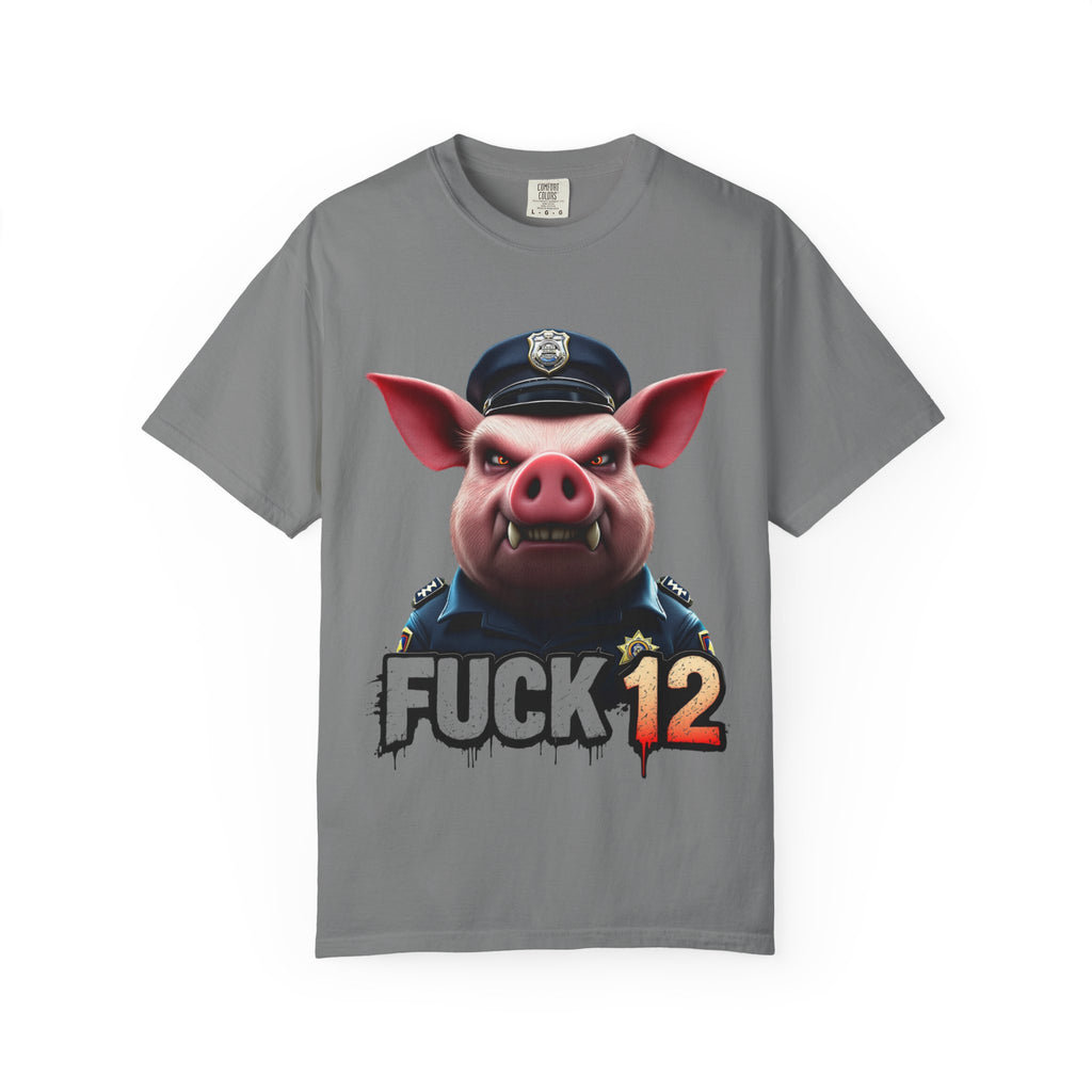 Fuck 12 Unisex Graphic Tee