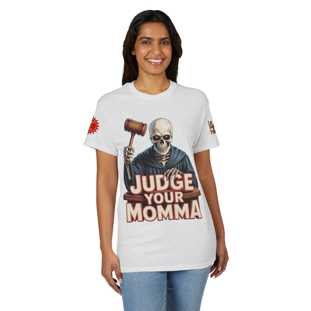 Judge Your Momma T-Shirt LD&P APPAREL DESIGN