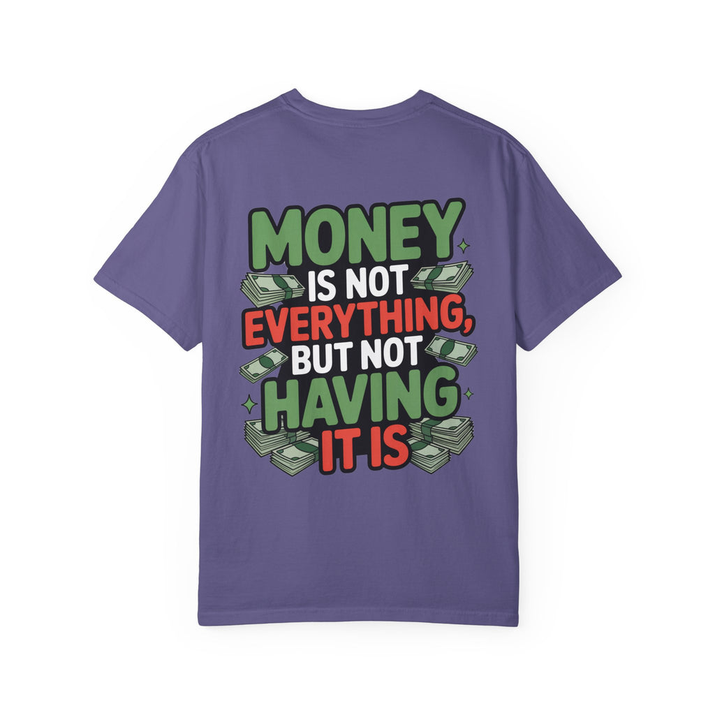 Garment-Dyed T-shirt Money Piece of Mind Design