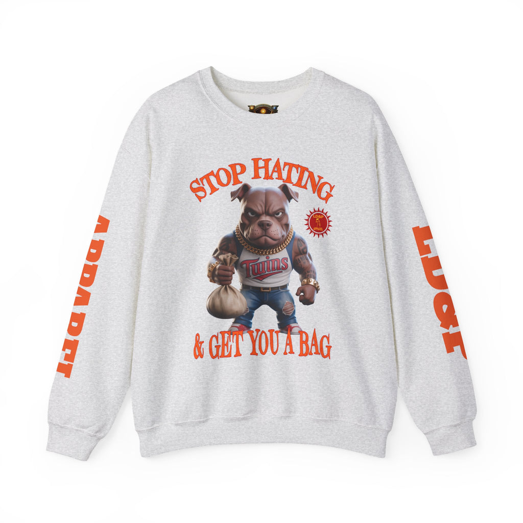 Unisex Sweatshirt Stop Hating LD&P Apparel Design