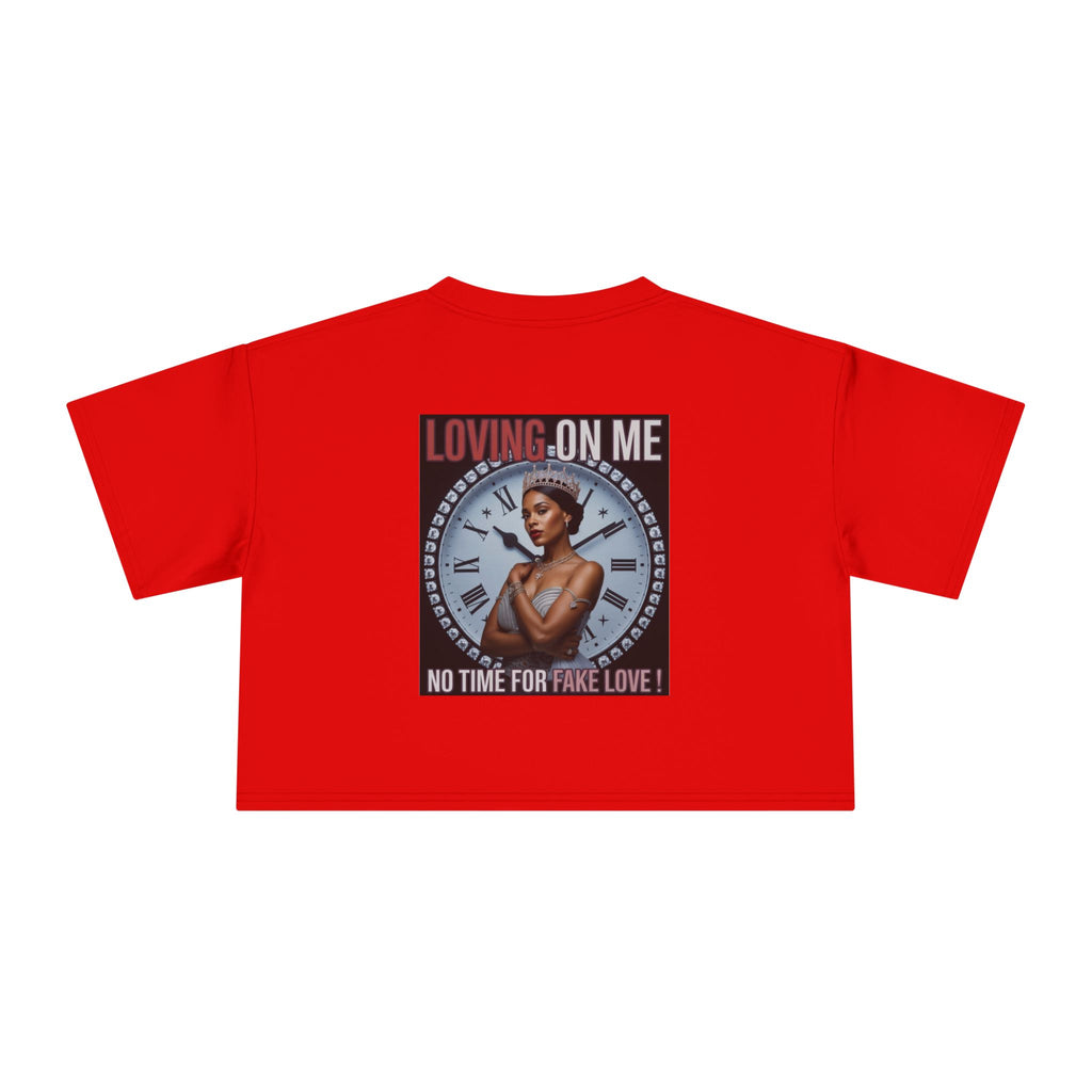 Loving On Me Crop Tee — "No Time for Fake Love" Women's Graphic Tee