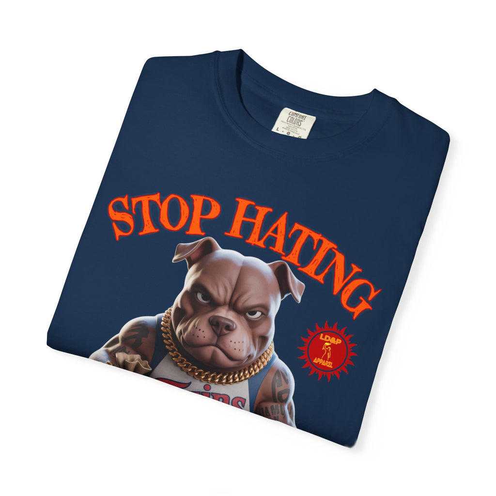 Stop Hating T-shirt
