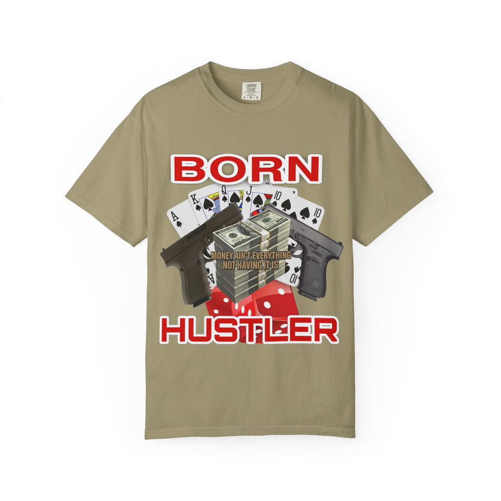 Garment-Dyed T-shirt - Born Hustler Design