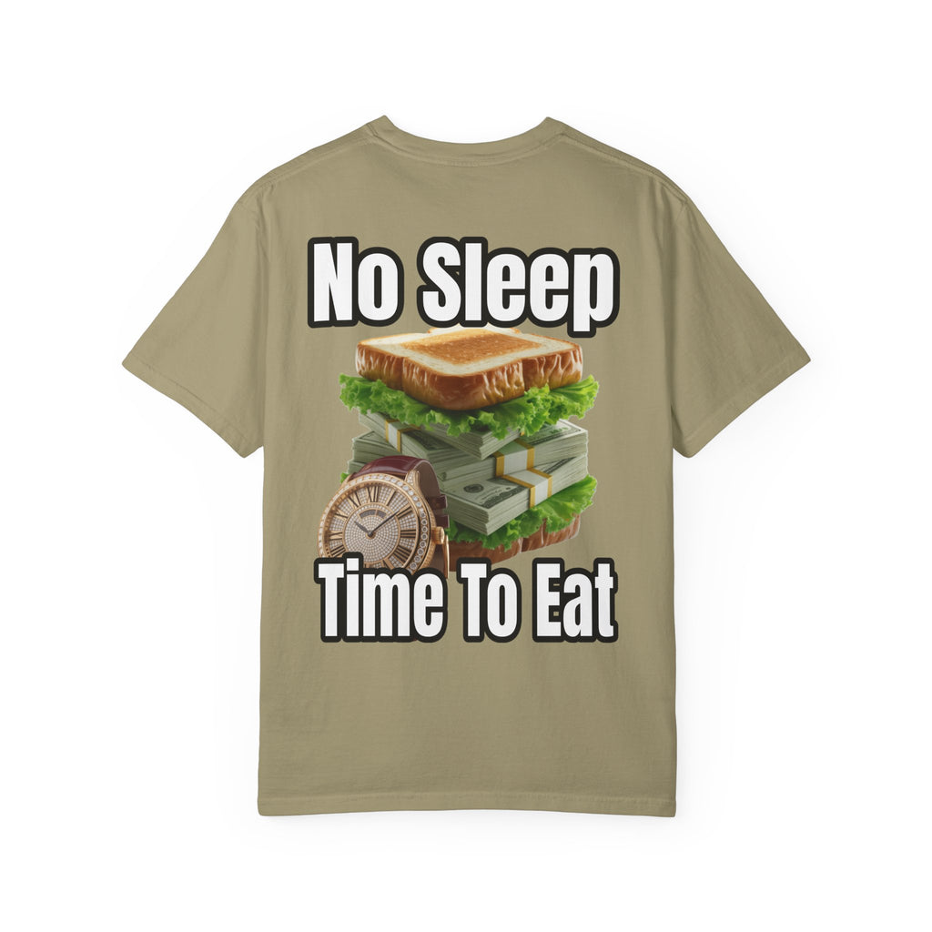 Garment-Dyed T-shirt - No Sleep, Time to Eat
