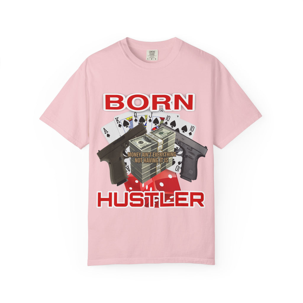 Garment-Dyed T-shirt - Born Hustler Design