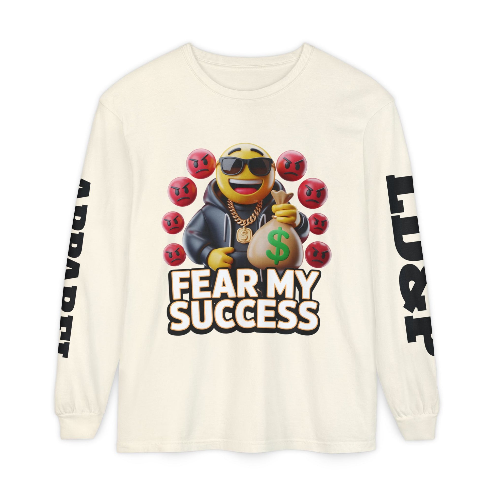 Fear My Success Long Sleeve T-Shirt