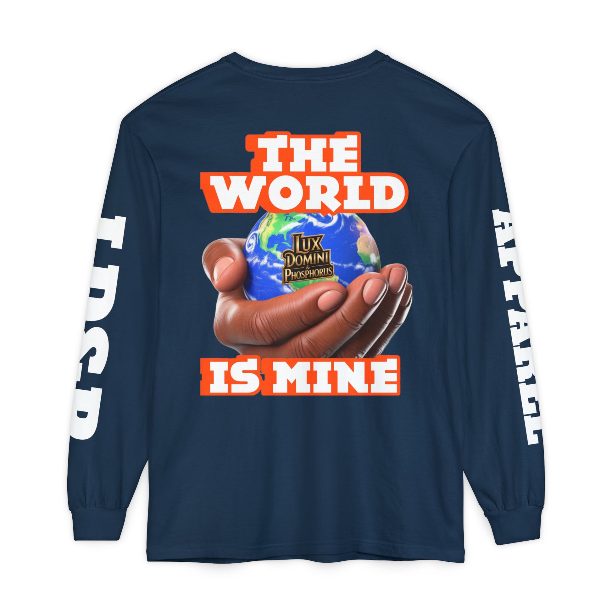 The World Is Mine Design Long Sleeve T-Shirt LD&P APPAREL DESIGN