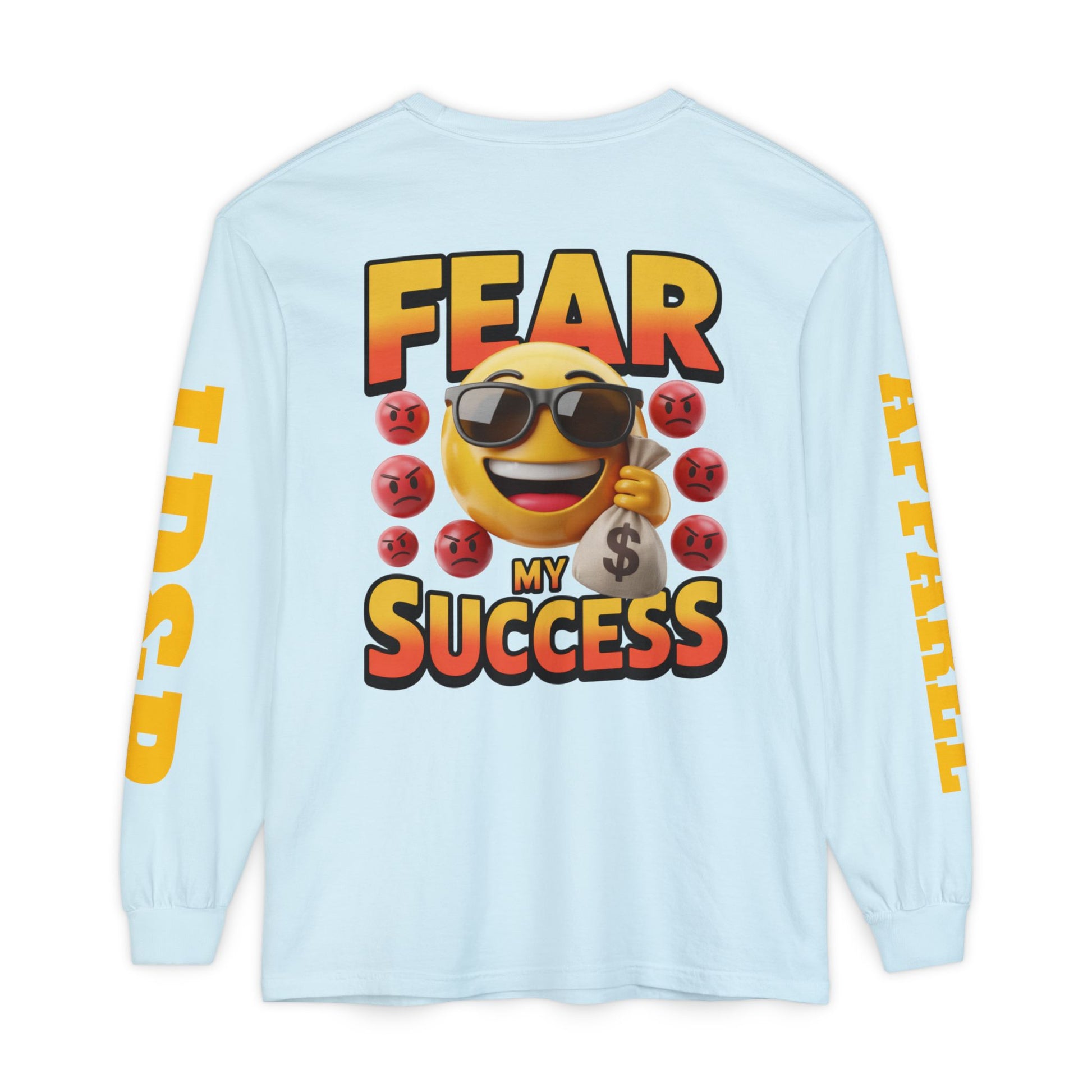 Fear My Success Long Sleeve T-Shirt