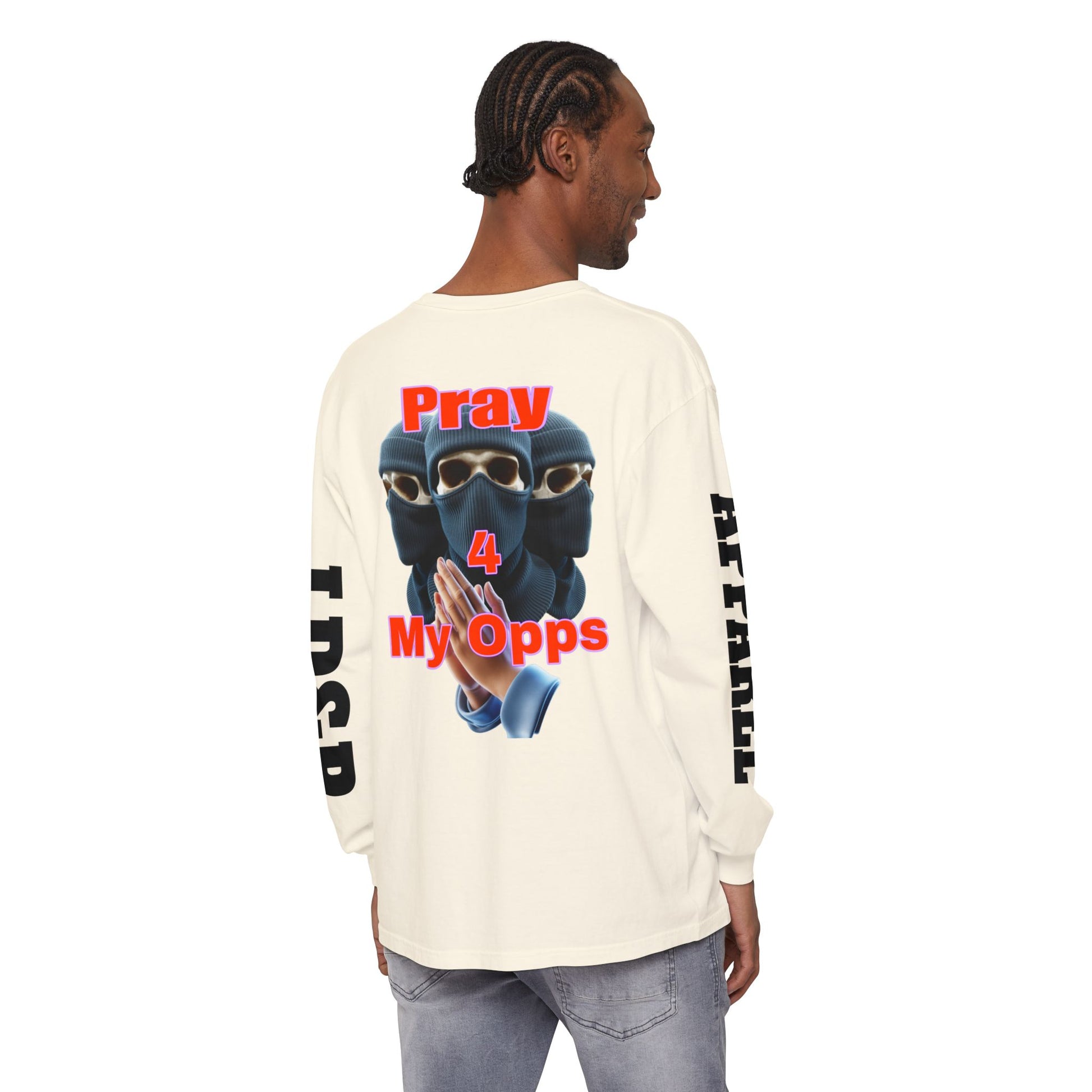 Pray 4 My Opps Long Sleeve T-Shirt - Bad Temper Design
