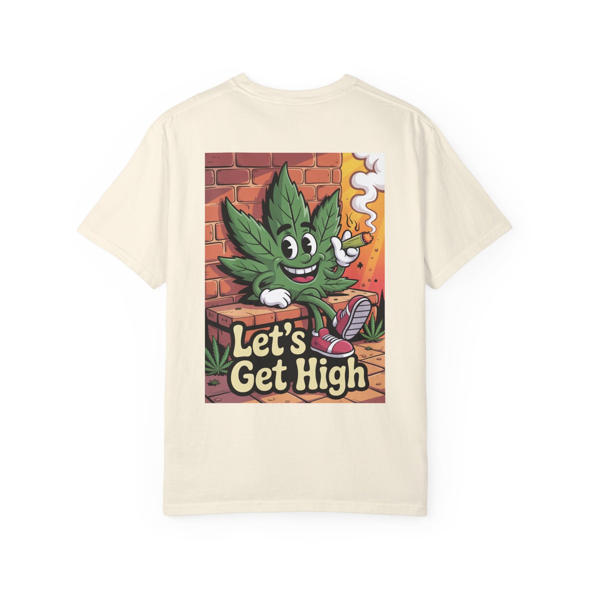 Garment-Dyed T-shirt Let's Get High Unisex Tee