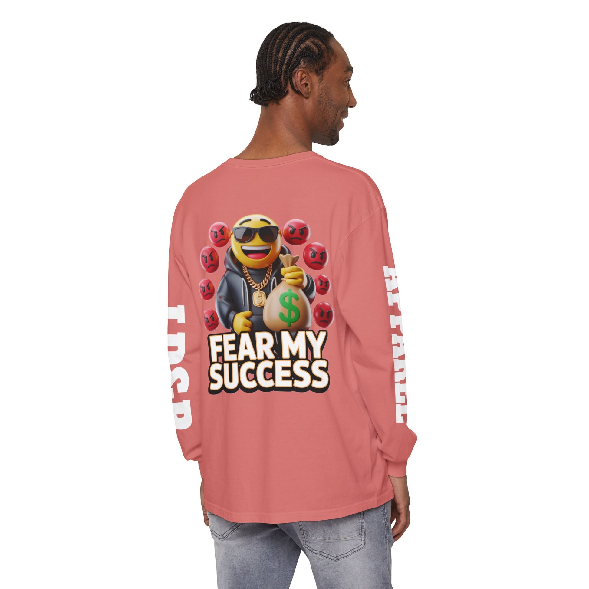 Fear My Success Long Sleeve T-Shirt
