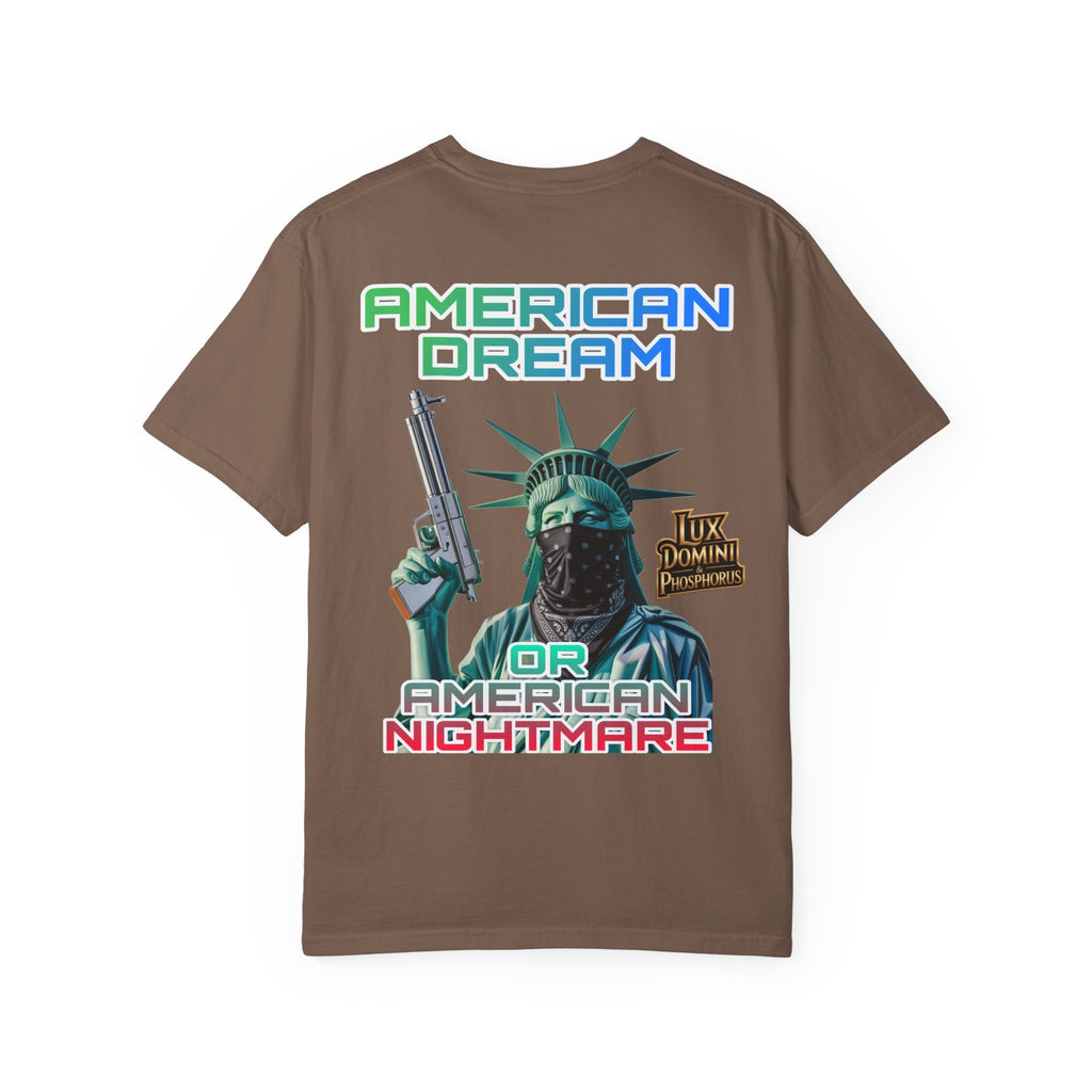 T-shirt American Dream or Nightmare Unisex Garment-Dyed