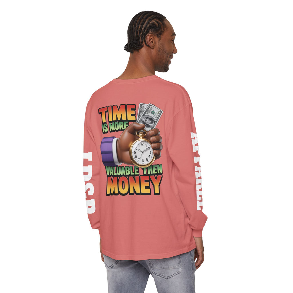 Time is more valuable than money Long Sleeve T-Shirt