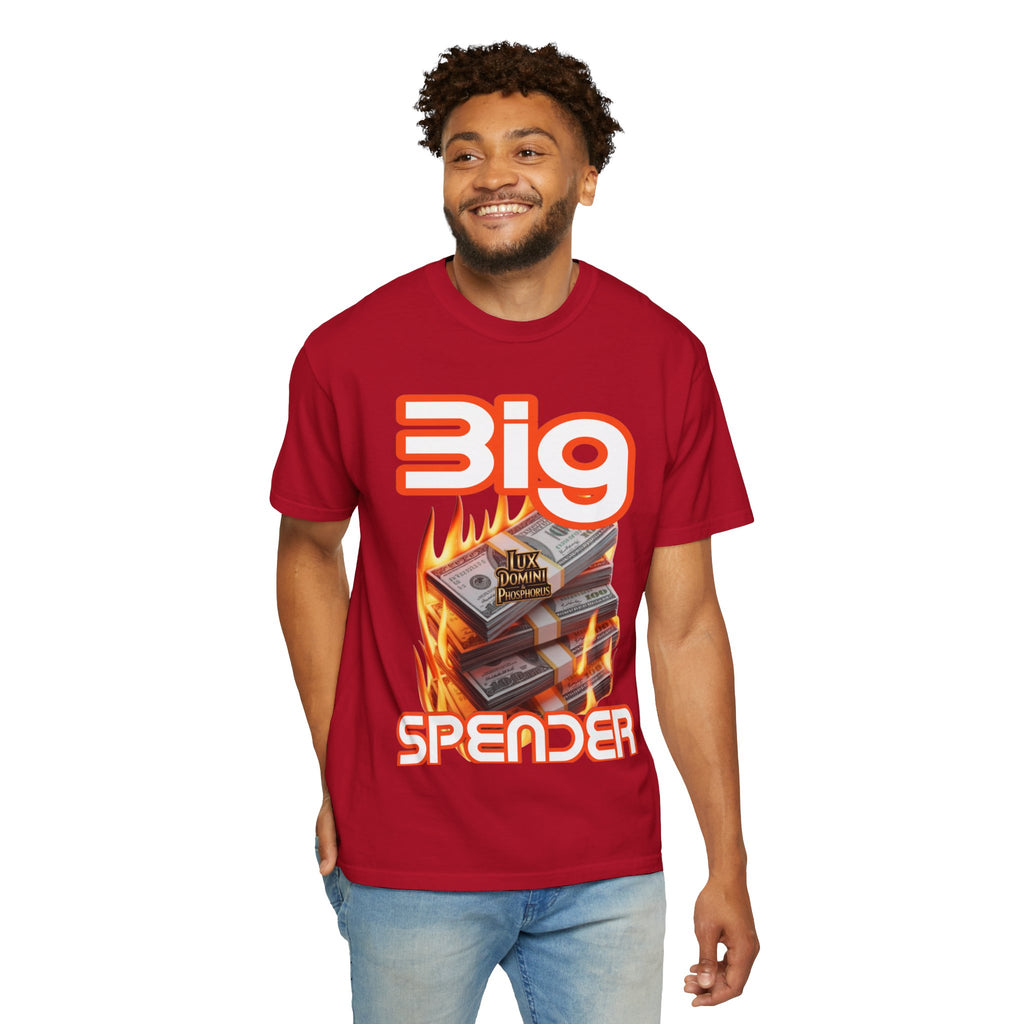 T-Shirt Big Spender Text Unisex Garment-Dyed Tee