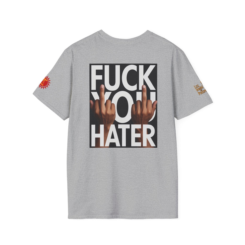 Fuck You Hater  LD&P APPAREL T‑Shirt