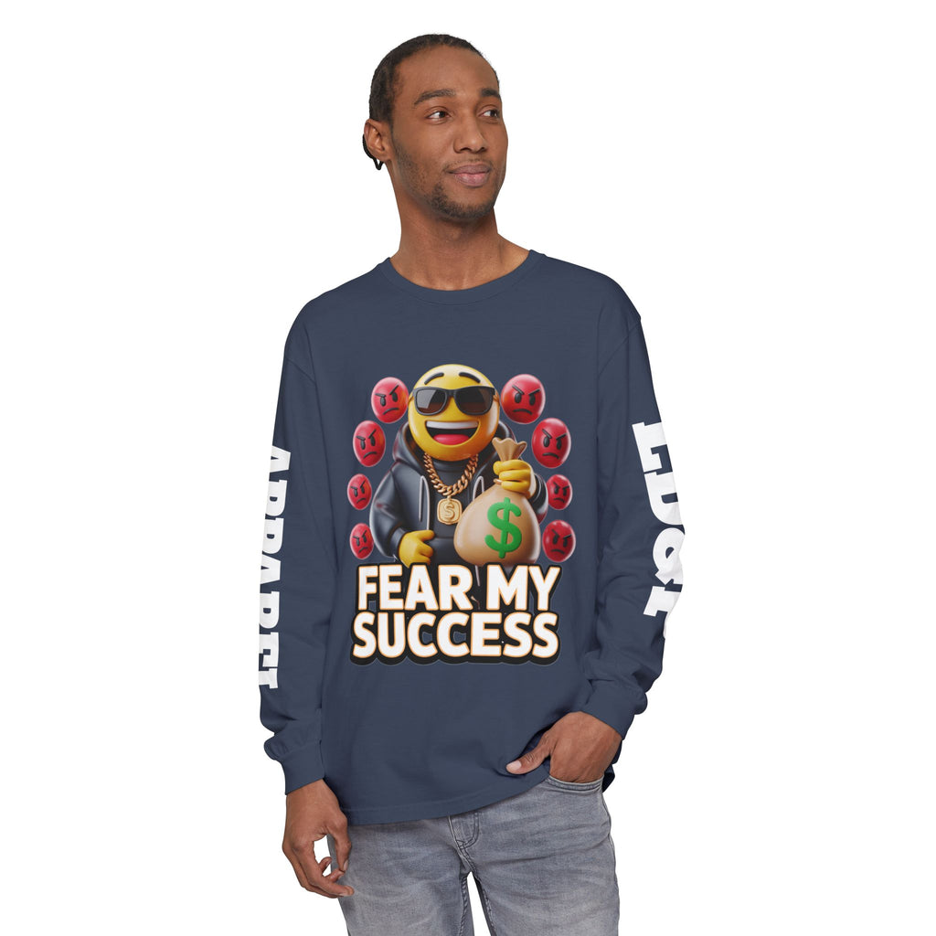 Fear My Success Long Sleeve T-Shirt