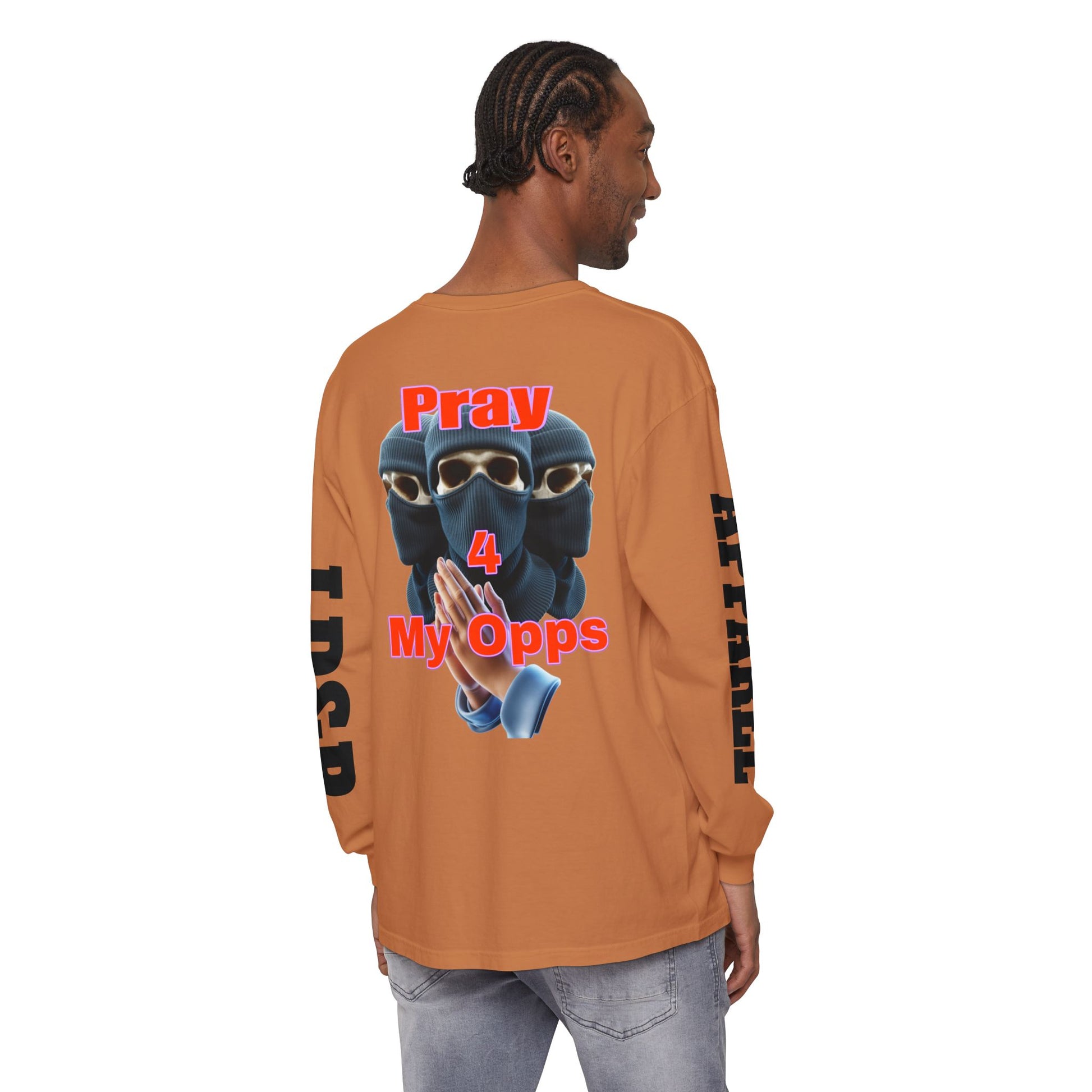 Pray 4 My Opps Long Sleeve T-Shirt - Bad Temper Design