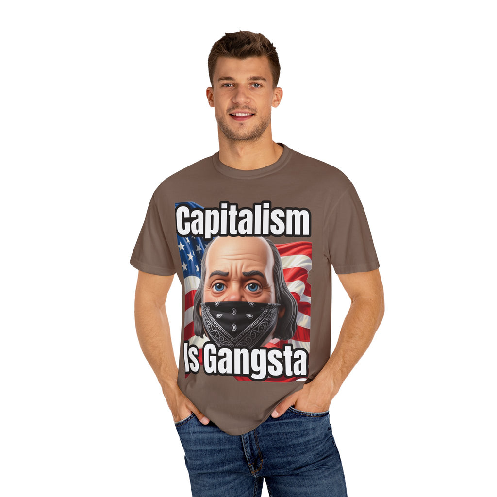 Garment-Dyed T-shirt capitalism is Gangsta