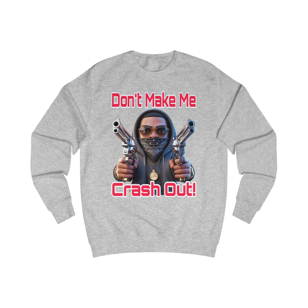 Crash Out Unisex Sweatshirt