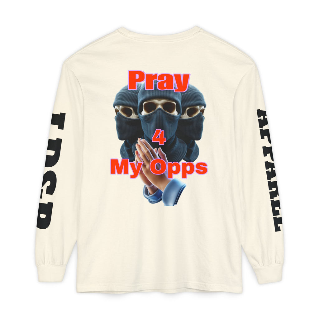 Pray 4 My Opps Long Sleeve T-Shirt - Bad Temper Design