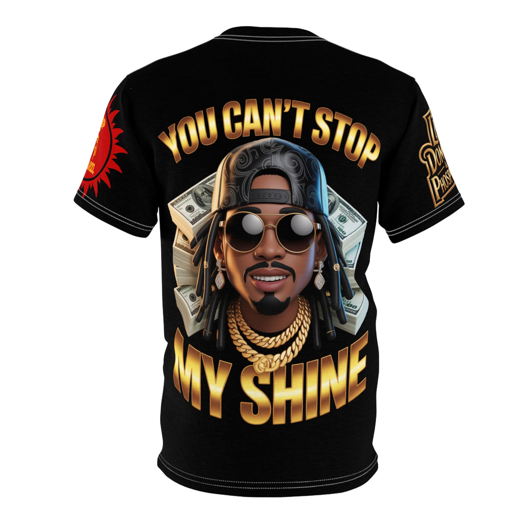 You Can't Stop My Shine design #2 Unisex Cut & Sew Tee