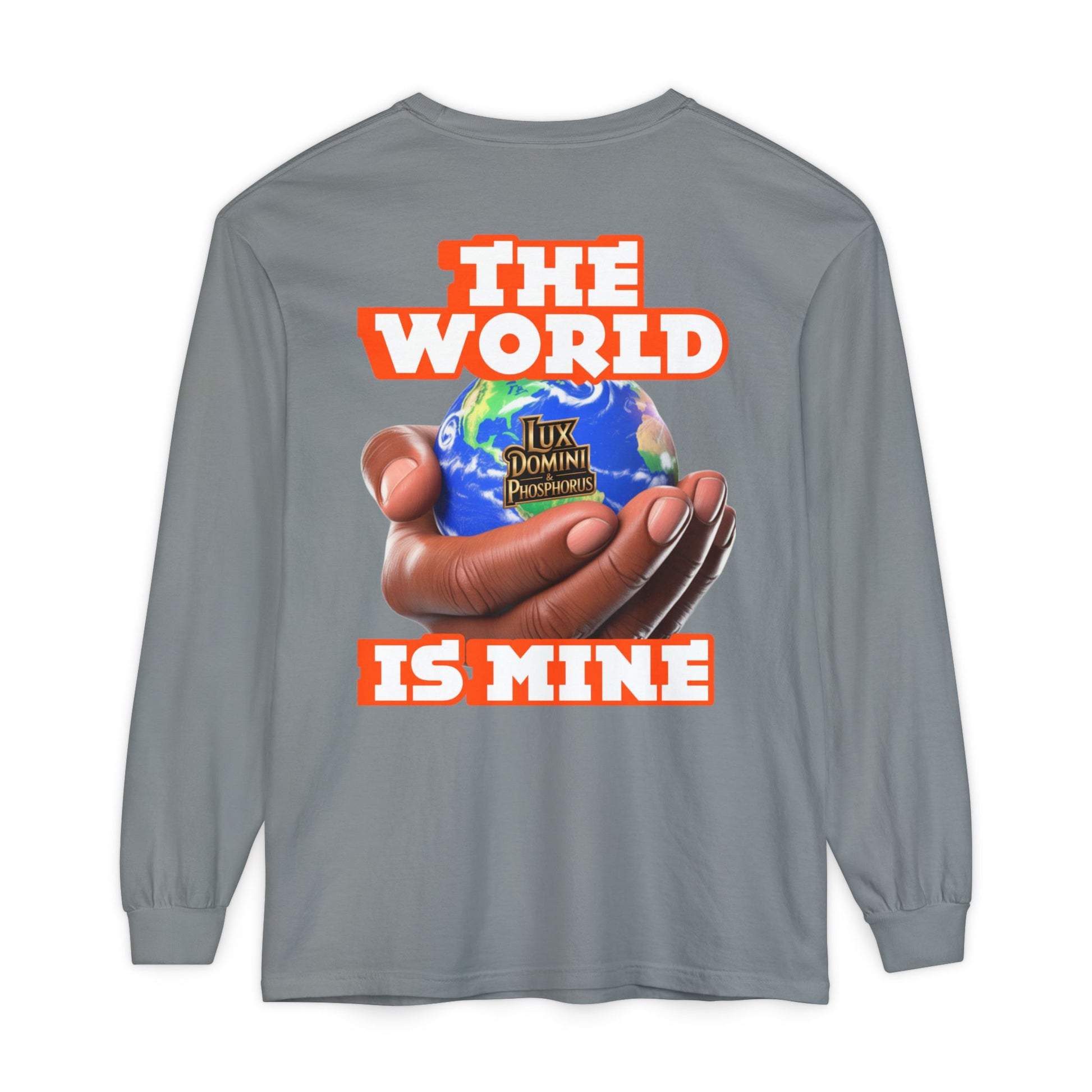 Garment-dyed Long Sleeve T-Shirt - The World Is Mine