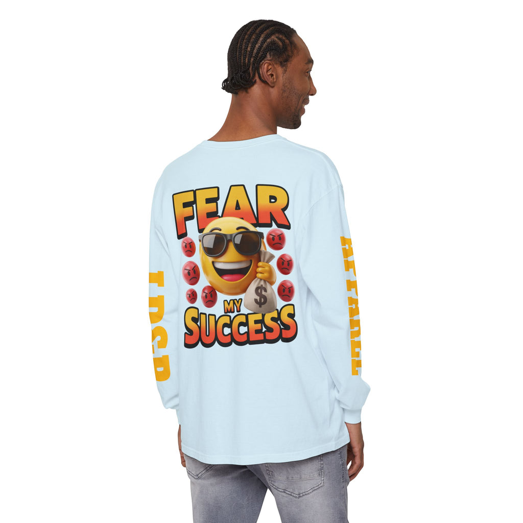 Fear My Success Long Sleeve T-Shirt