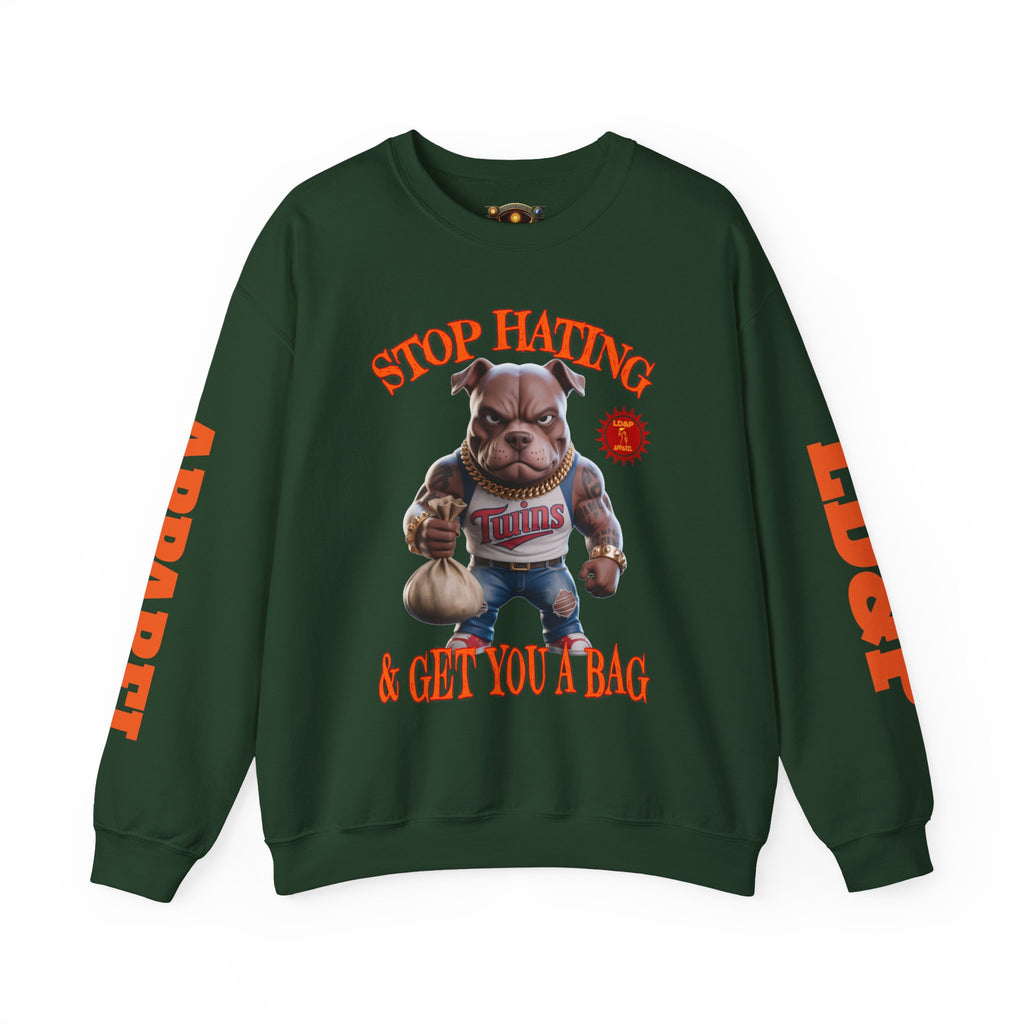 Unisex Sweatshirt Stop Hating LD&P Apparel Design