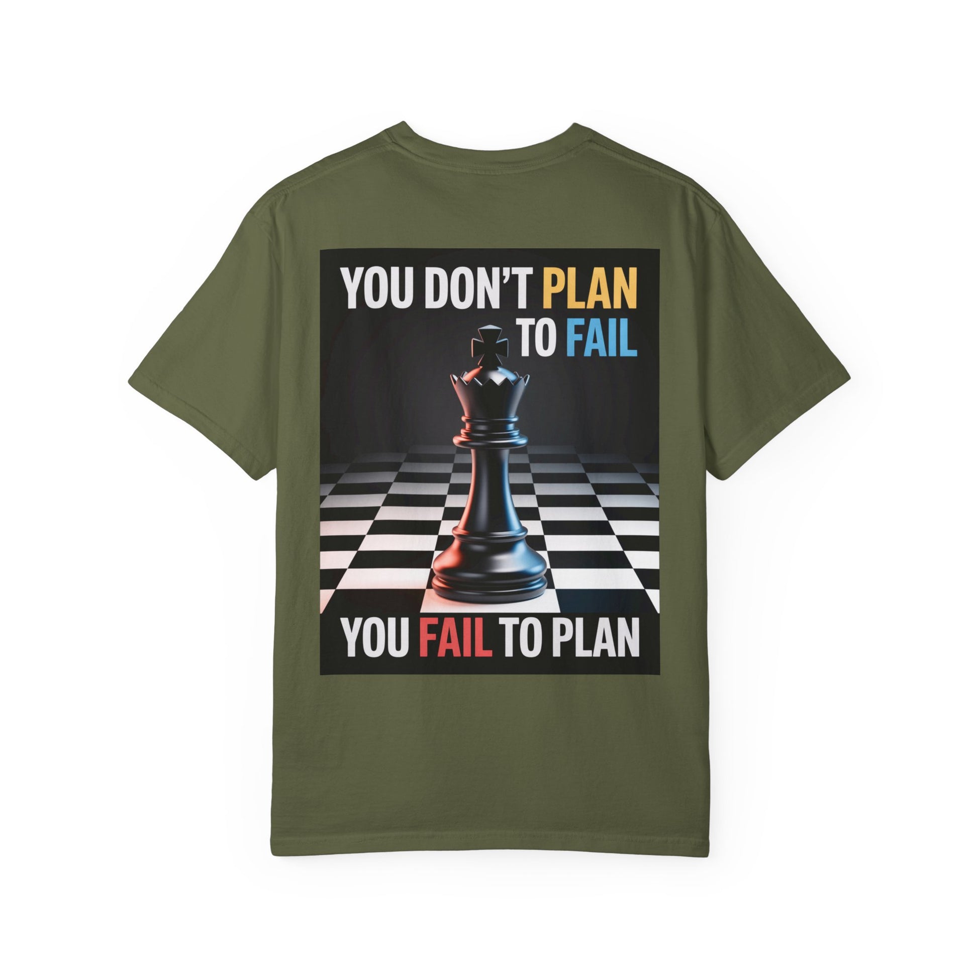 You Don't plan to fail design  Garment-Dyed T-shirt