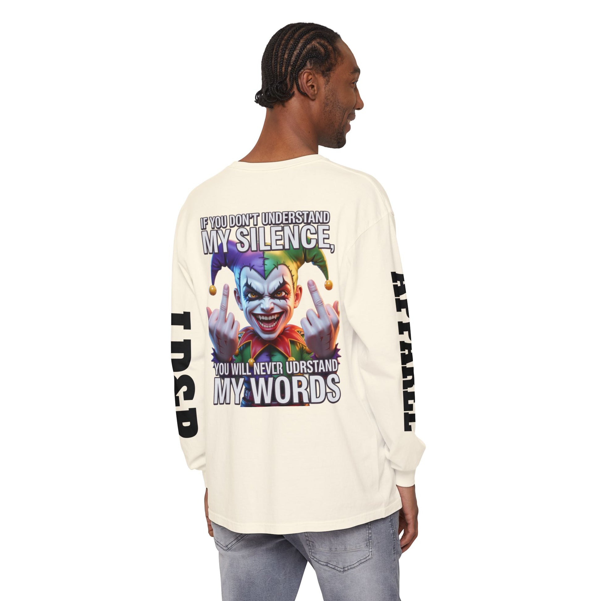 Understand my silence Garment-dyed Long Sleeve T-Shirt