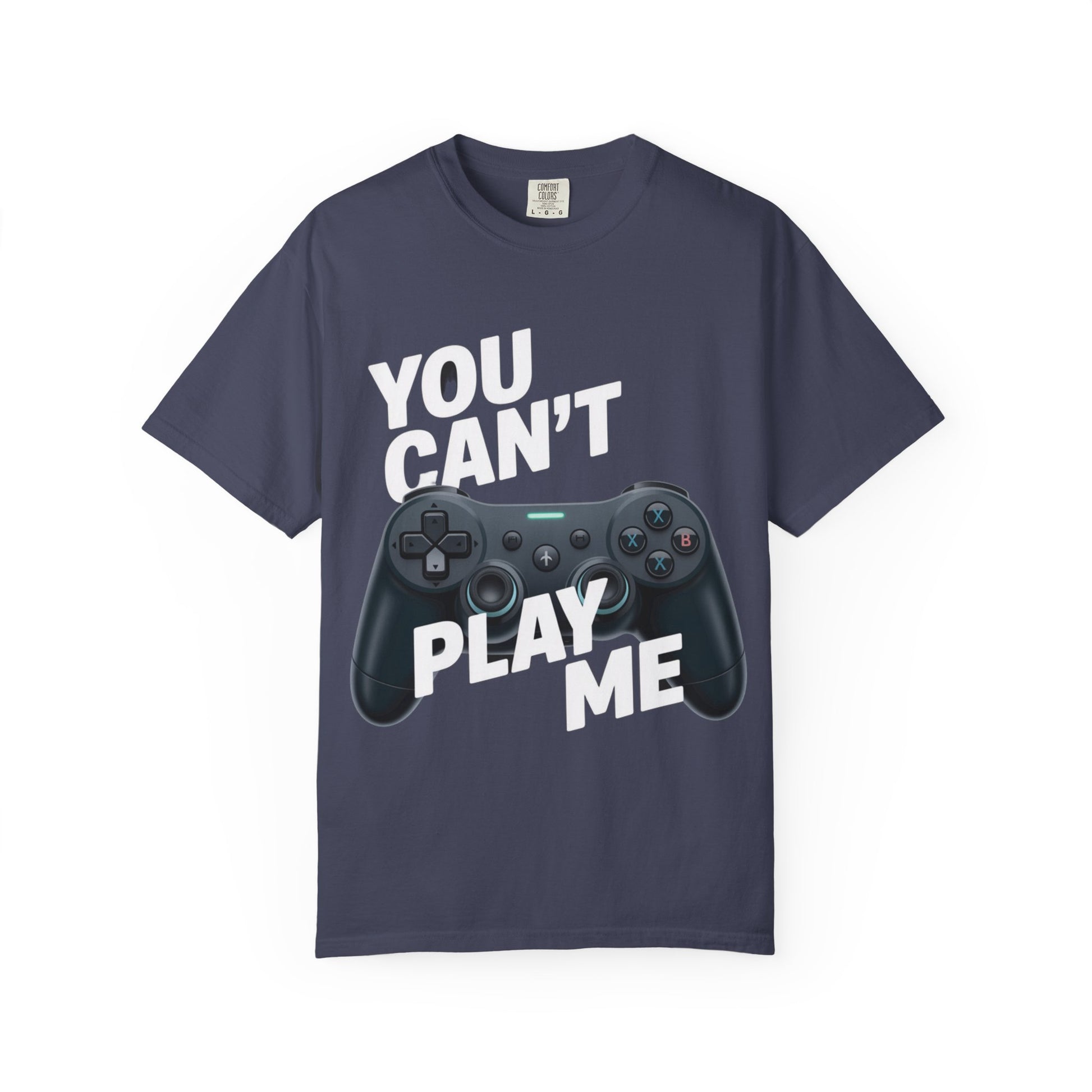 T-Shirt - 'You can't play me' Unisex Garment-Dyed Tee